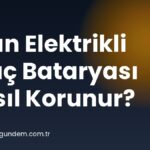 Kışın Elektrikli Araç Bataryası Nasıl Korunur?