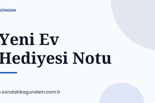 Yeni Ev Hediyesi Notu